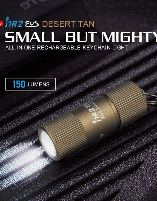 Load image into Gallery viewer, I1R 2 EOS 150 Lumens Tiny Rechargeable Keychain Flashlight EDC Mini LED Keyring Light with Built-In Battery for Camping Hiking Dog Walking Etc (Desert Tan)
